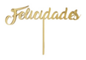 CAKE DECORATION TOPPER - FELICIDADES GOLD