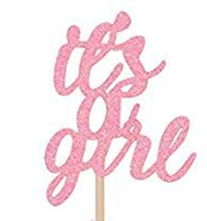 CAKE DECORATION TOPPER PLASTICO - ITS A GIRL